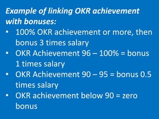 Recap 4 steps of implementing OKR
successfully:
1. Each work unit must develop a
measurable and optimal OKR
2. Elaborate O...