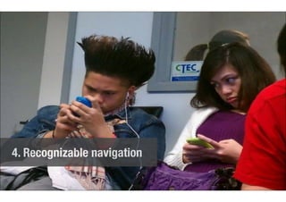 4. Recognizable navigation 
 