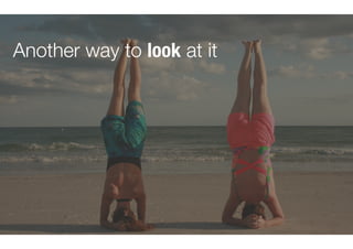 Another way to look at it
 