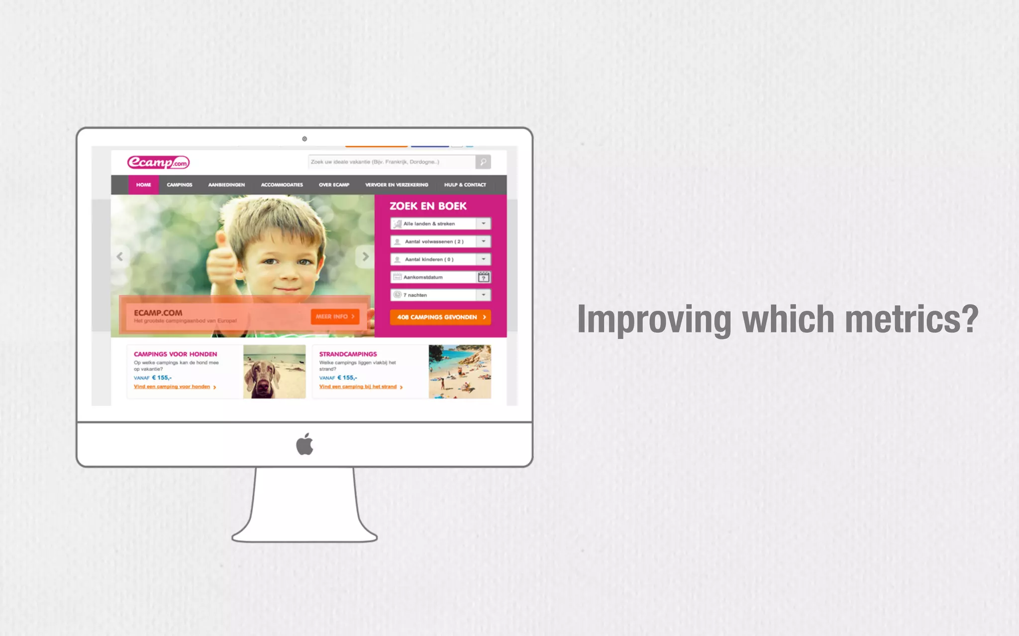 Improving which metrics?
 