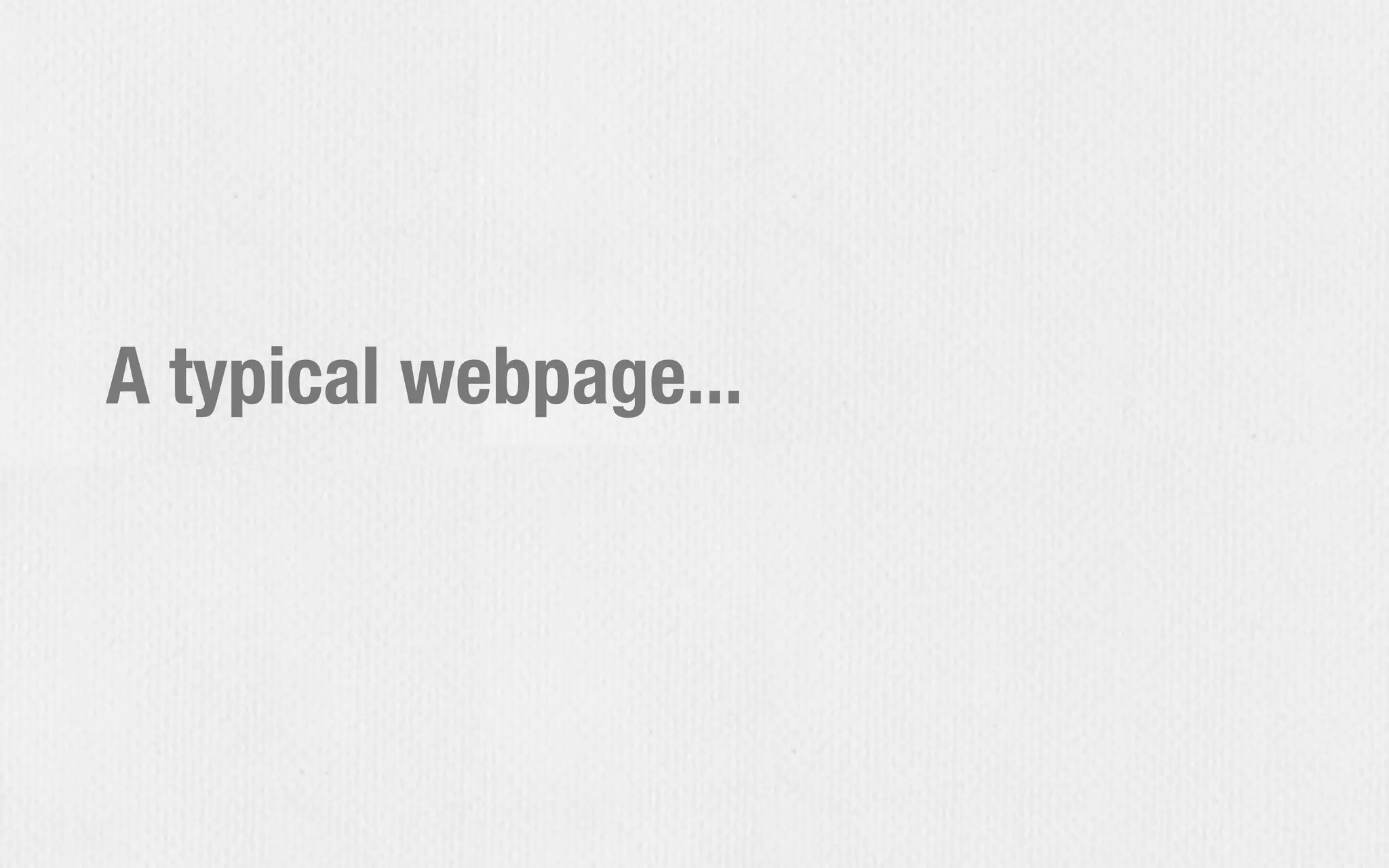 A typical webpage...
 