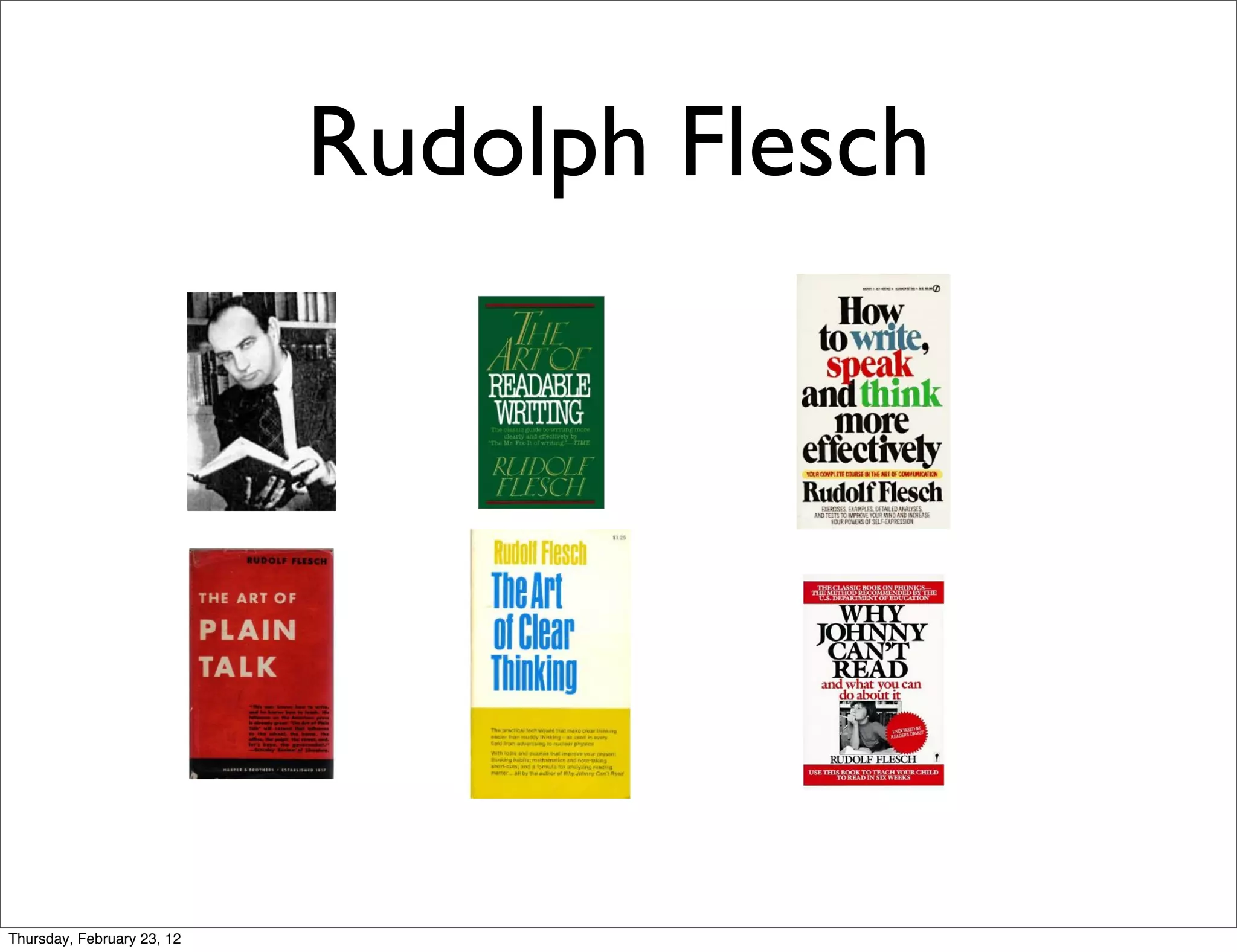 Rudolph Flesch




Thursday, February 23, 12
 