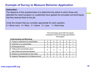 Example of Survey to Measure Behavior Application  Instruction:  The objective of this questionnaire is to determine the e...