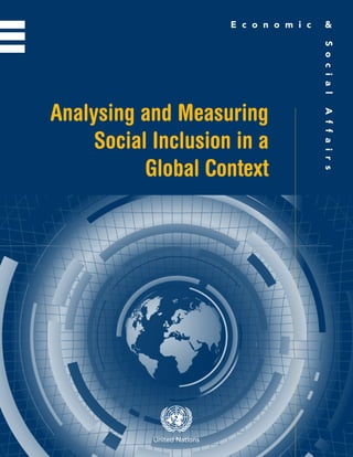 Analysing and Measuring
     Social Inclusion in a
           Global Context
 