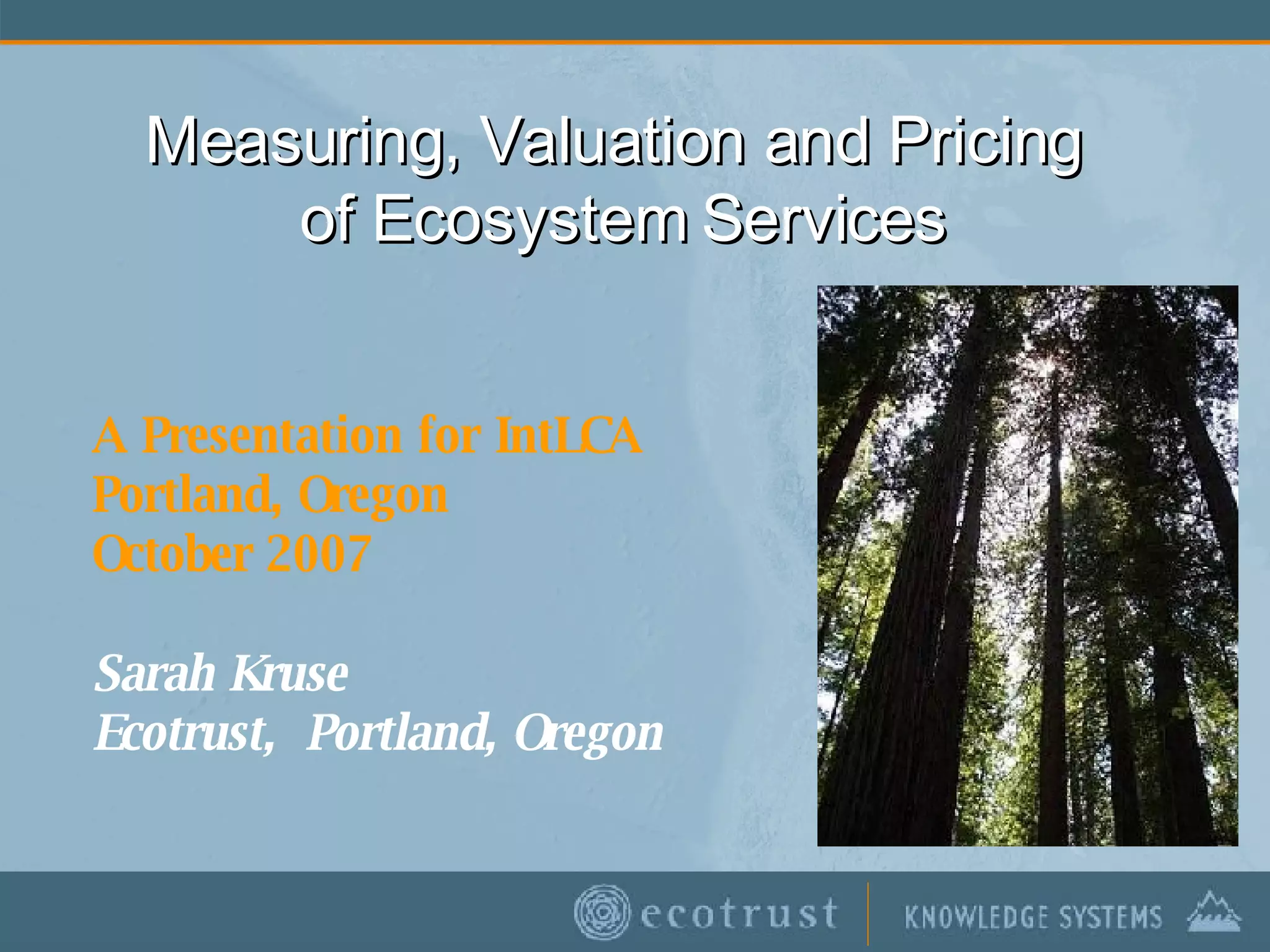 Measuring, Valuation and Pricing of Ecosystem Services PPT