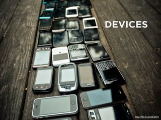 DEVICES
http://ﬂic.kr/p/cfkZhN
 
