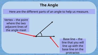 Protractor Base Line MeasuringandDrawingwithaProtractorPowerPoint-1.pptx