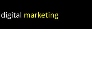 digital marketing
 