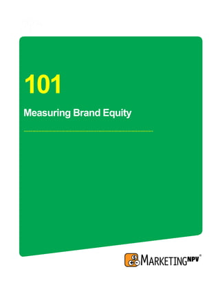 101
Measuring Brand Equity
 