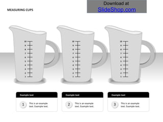 MEASURING CUPS 1 2 3 4 5 6 7 8 9 10 1 2 3 4 5 6 7 8 9 10 1 2 3 4 5 6 7 8 9 10 Example text 1 This is an example text. Example text.  Example text 2 This is an example text. Example text.  Example text 3 This is an example text. Example text.  