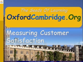 Customer Service Management

(This picture: Trinity College, Cambridge)

Contact Email

Design Copyright 1994-2013 © OxfordCambridge.Org

 