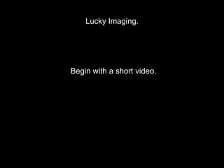 Lucky Imaging.
Begin with a short video.
 