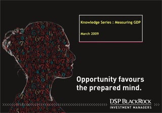 Knowledge Series : Measuring GDP

March 2009
 