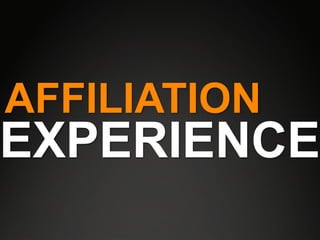 AFFILIATION
EXPERIENCE
 
