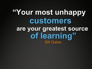 “Your most unhappy

are your greatest source
 