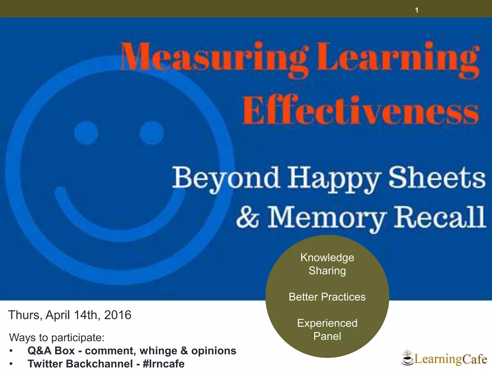 Measuring Learning Effectiveness Beyond Training Happy Sheets & Memory