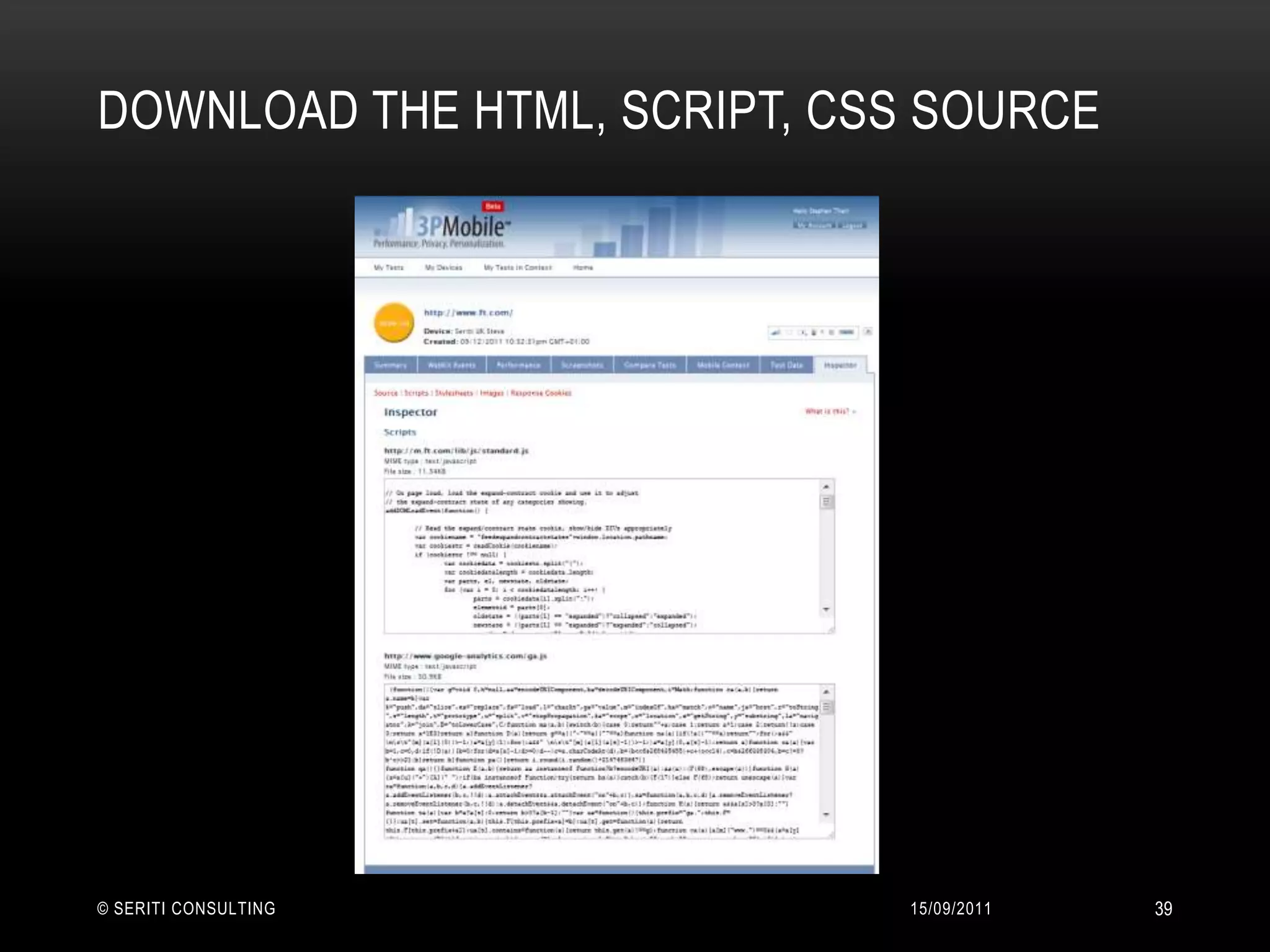 Download the HTML, Script, CSS source14/09/2011© Seriti Consulting39