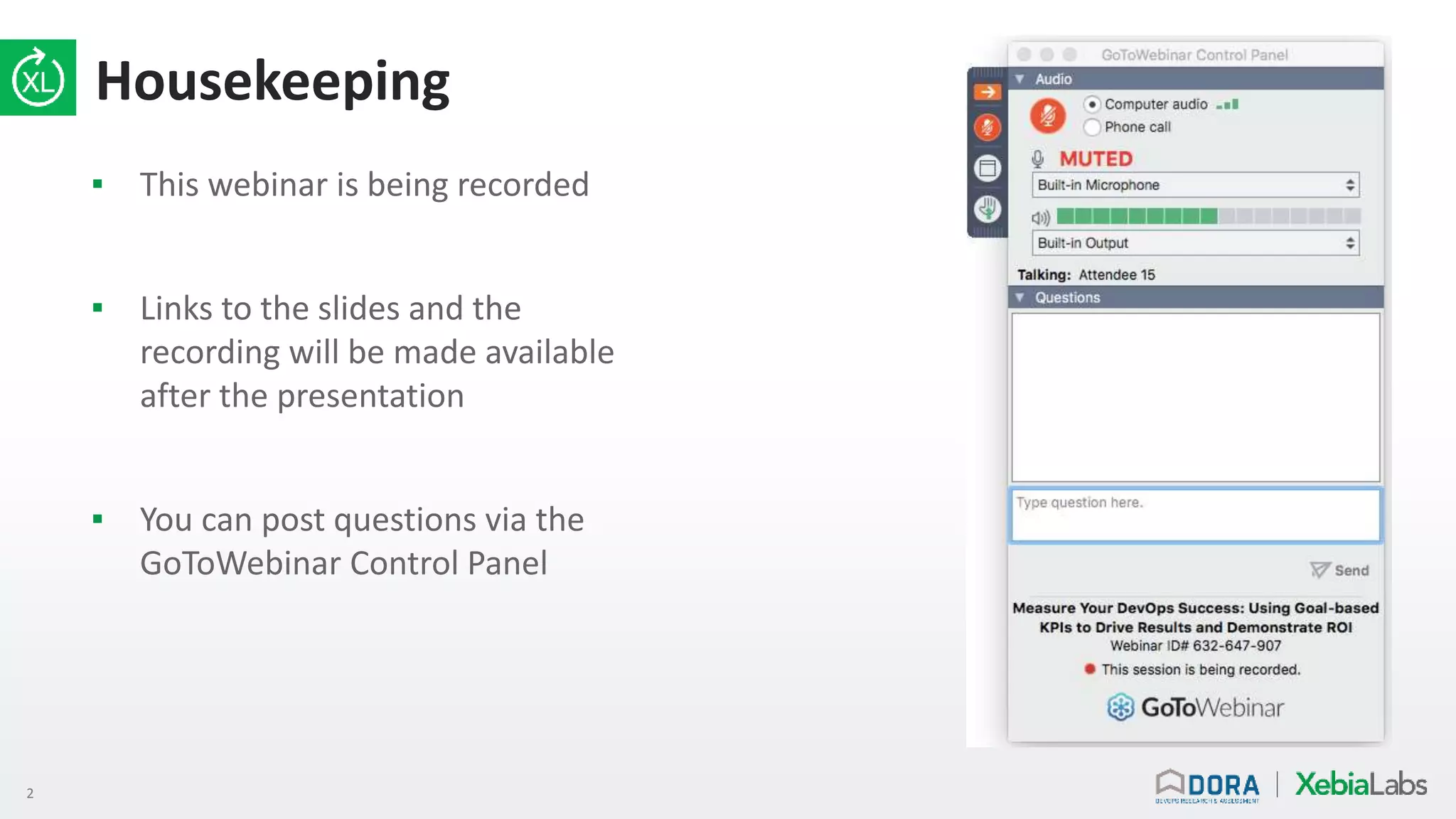 2
Housekeeping
▪ This webinar is being recorded
▪ Links to the slides and the
recording will be made available
after the presentation
▪ You can post questions via the
GoToWebinar Control Panel
 