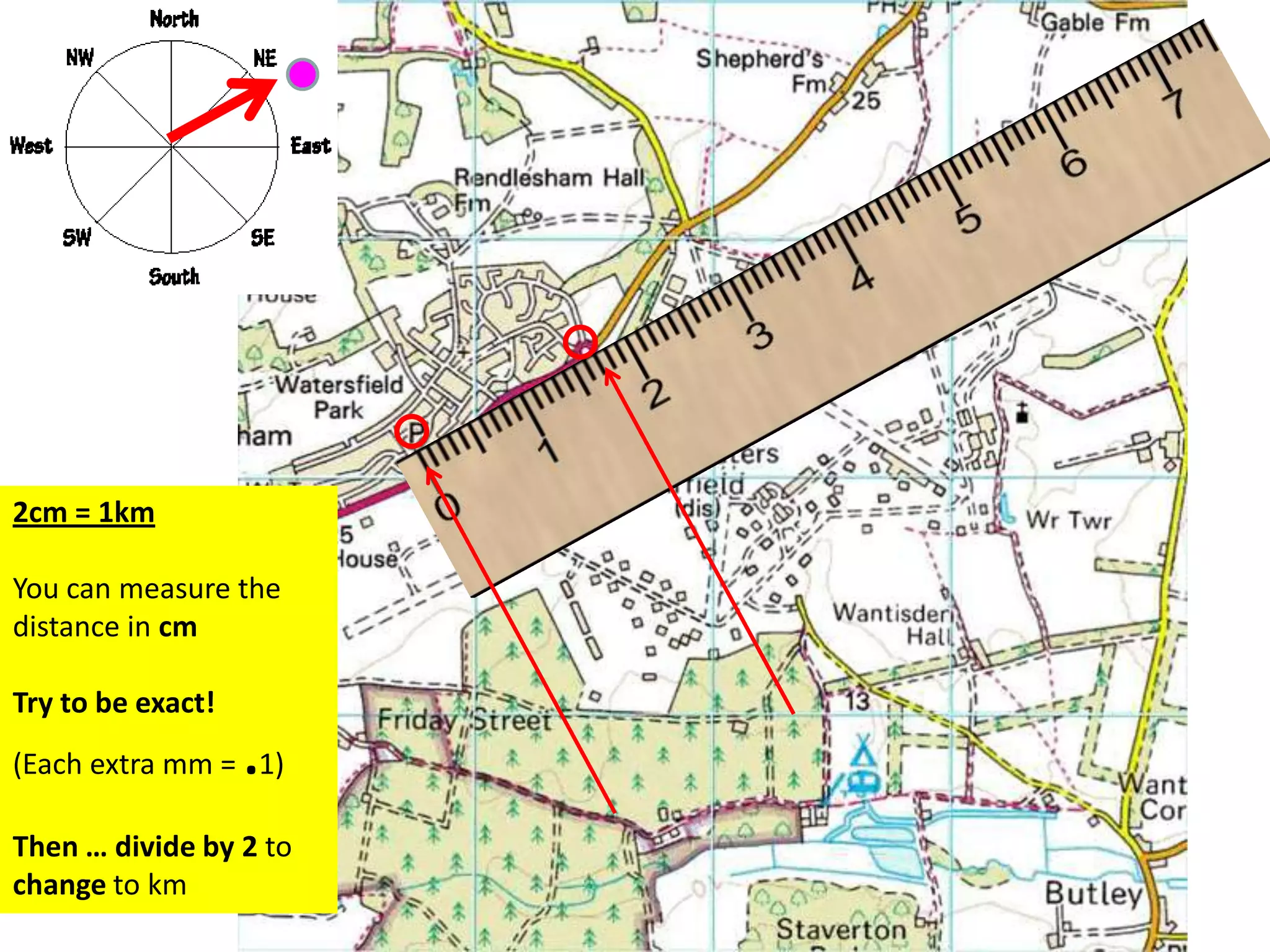 2cm = 1km
You can measure the
distance in cm
Try to be exact!
(Each extra mm = .1)
Then … divide by 2 to
change to km
 