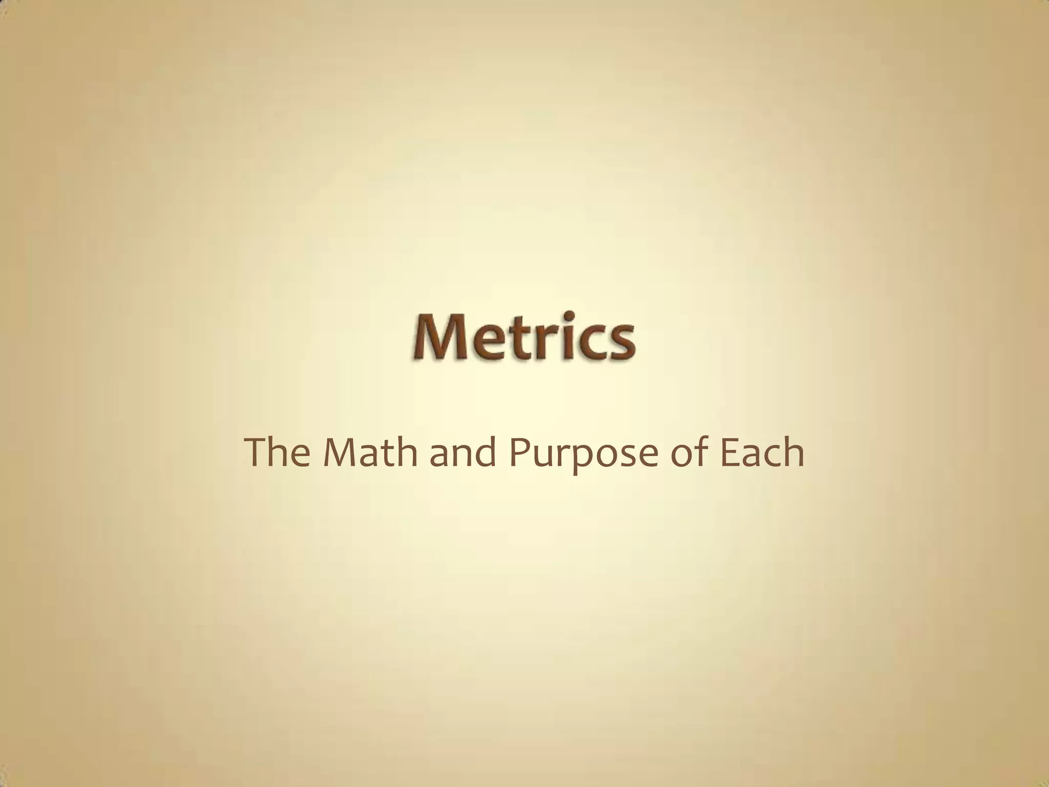 MetricsVelocityWork CapacityFocus FactorAdopted WorkFound WorkTargeted Value IncreaseAccuracy of EstimationAccuracy of Commit1:11:1