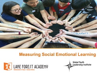 Measuring Social Emotional Learning
 
