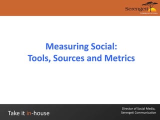 Measuring Social: Tools, Sources and Metrics Liana “Li” Evans Director of Social Media,  Serengeti Communication 