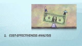 1. COST-EFFECTIVENESS ANALYSIS 
 