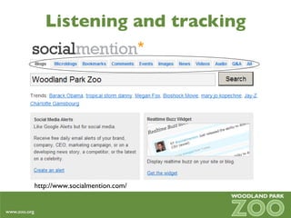 Listening and tracking http://www.socialmention.com/ 