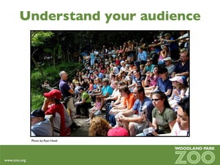 Understand your audience Photo by Ryan Hawk 