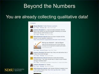 Beyond the Numbers
You are already collecting qualitative data!
 