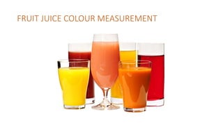 Measuring the colours in food industries | PPTX