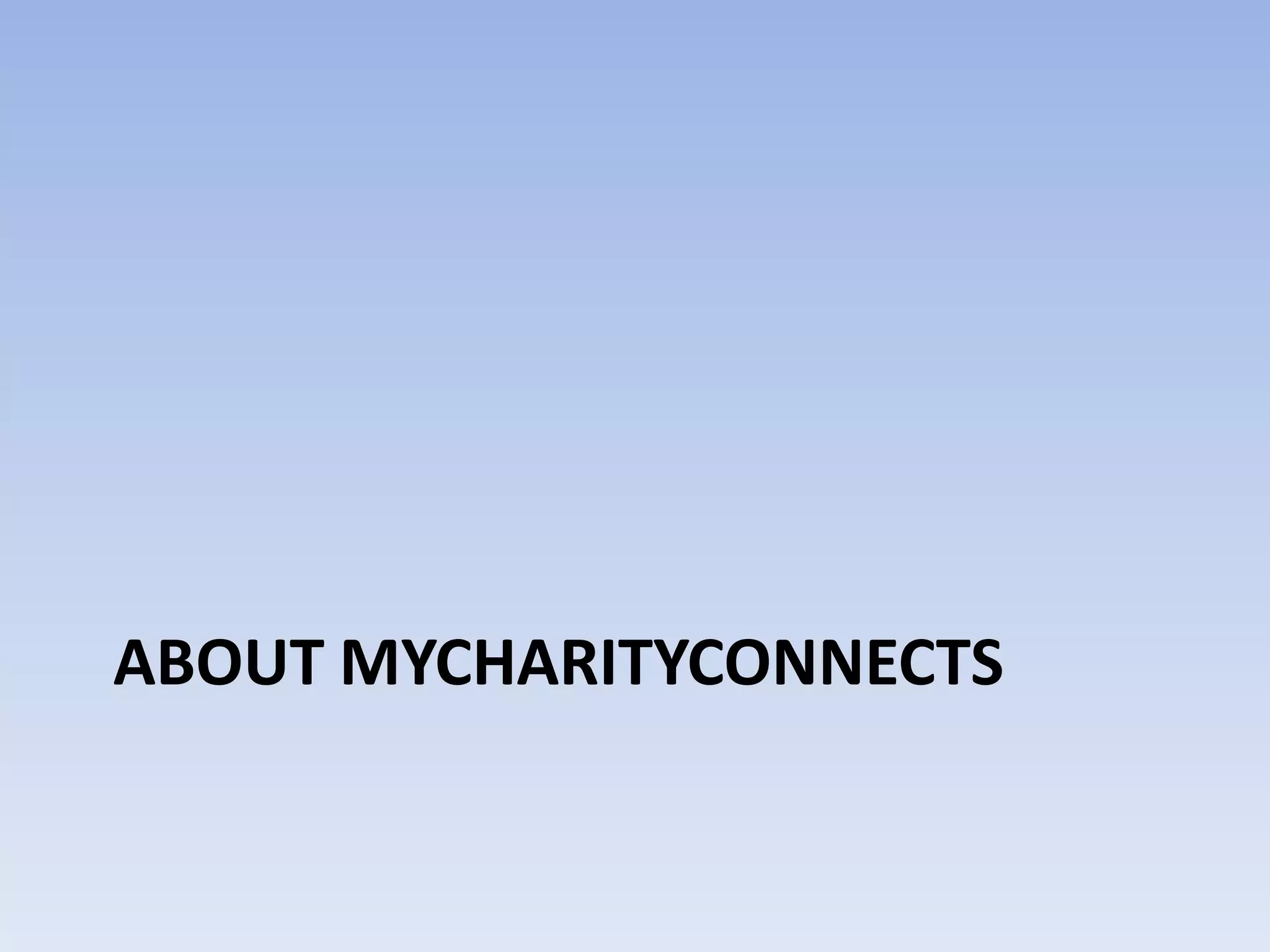 ABOUT MYCHARITYCONNECTS
 