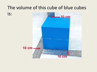 The volume of this cube of blue cubes is:
