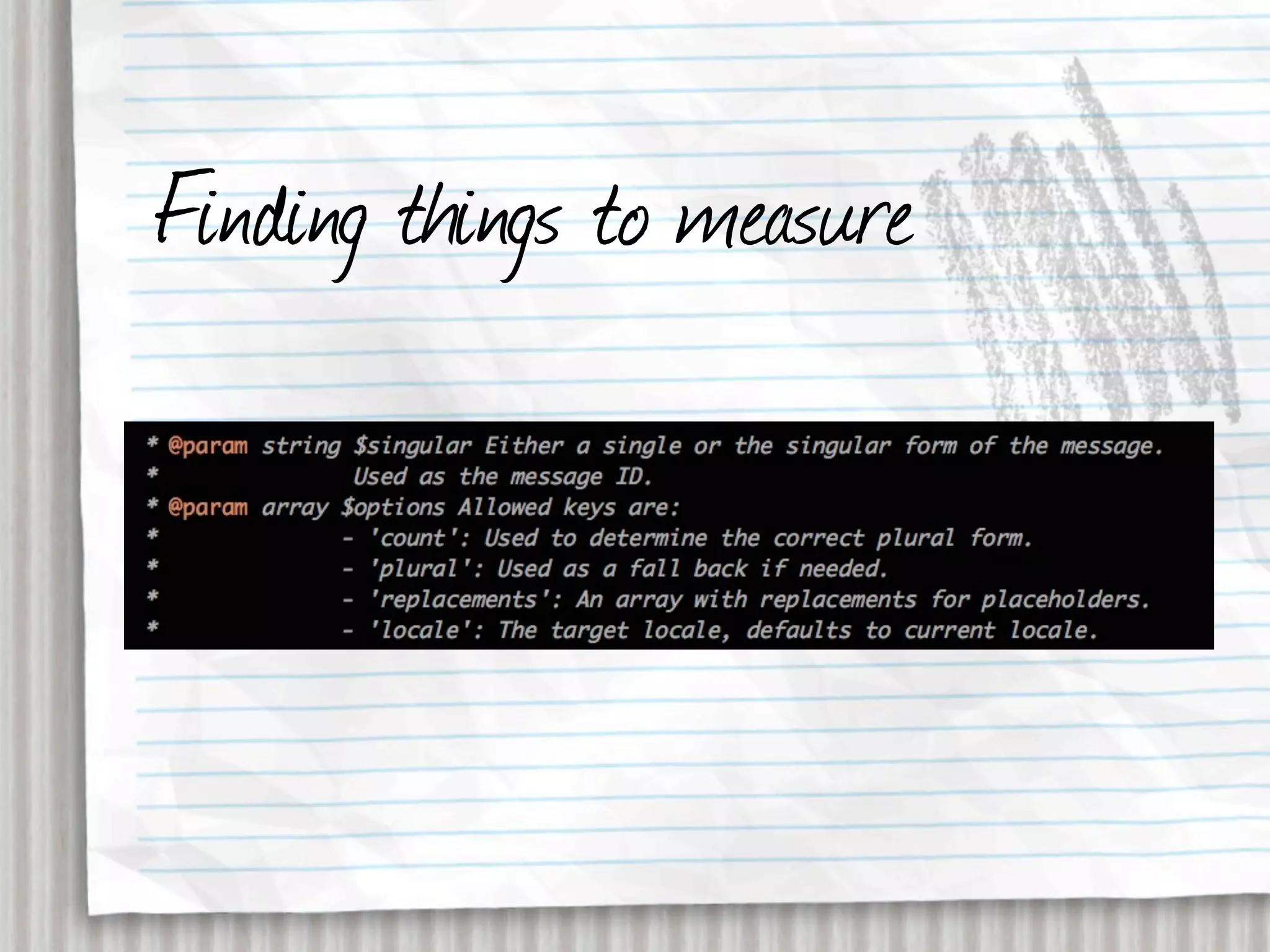 Finding things to measure
 