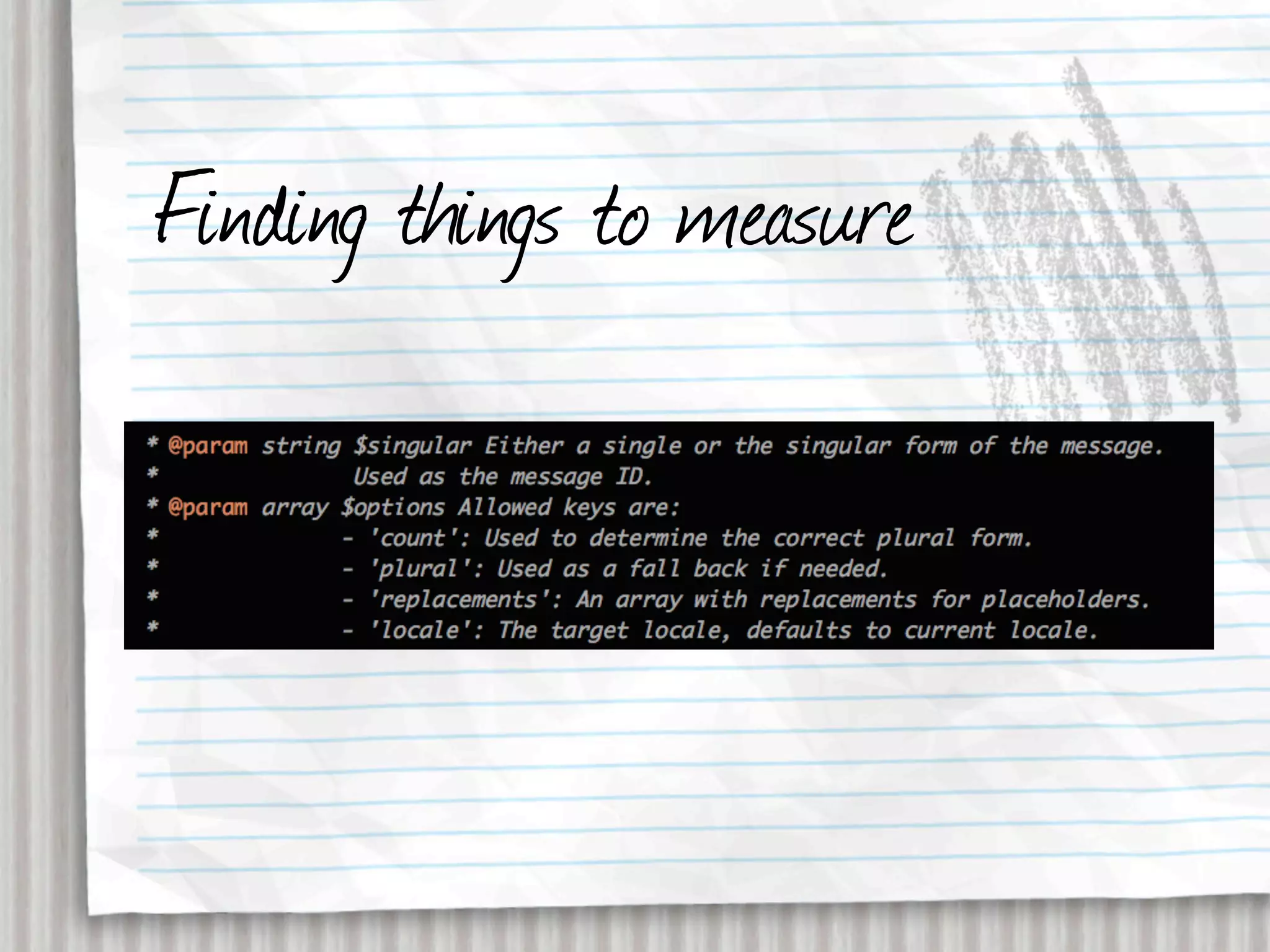 Finding things to measure
 