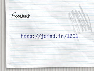 Feedback

    http://joind.in/1601
 