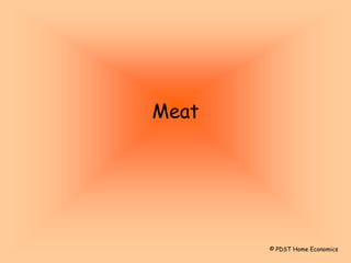 Meat
© PDST Home Economics
 