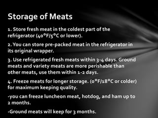 - Pork cuts for 6 months o Lamb will keep up to 9
months.
- Beef will keep for a year.
5. To store meats in the freezer, y...