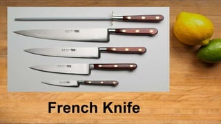 French Knife
 