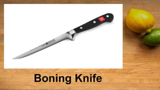 Boning Knife
 