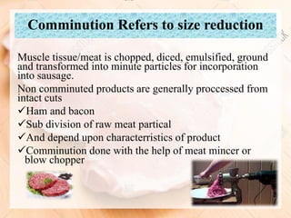 Raw Non Intact Meat and its functional proprties and basic meat processing procedure ...
