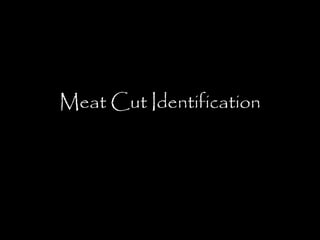 Meat Cut Identification

 