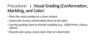 Meat Grading and Quality Testing PRAC.pptx....................... | PPTX