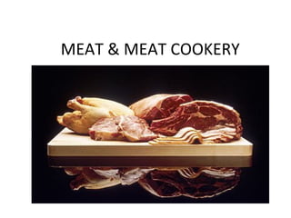 MEAT & MEAT COOKERY
 