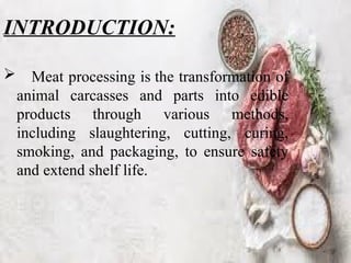 Meat Processing Methods Meat Processing.pptx -food processing technology | PPTX