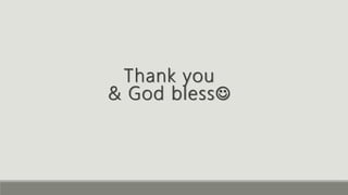 Thank you
& God bless
 