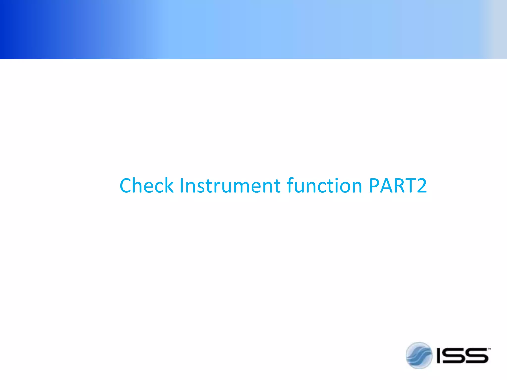 Check Instrument function PART2
 
