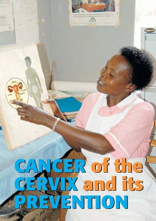 CANCER of the
CERVIX and its
PREVENTION
 