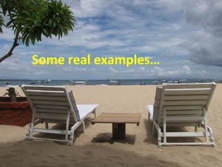 Some real examples…
 