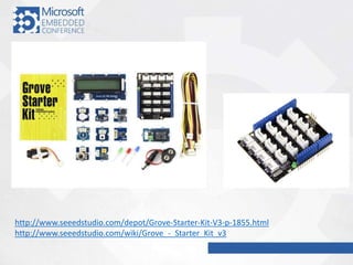 http://www.seeedstudio.com/depot/Grove-Starter-Kit-V3-p-1855.html
http://www.seeedstudio.com/wiki/Grove_-_Starter_Kit_v3
 